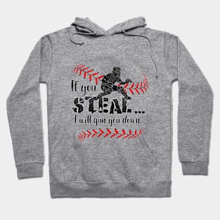 If you steal, I will gun you down Hoodie